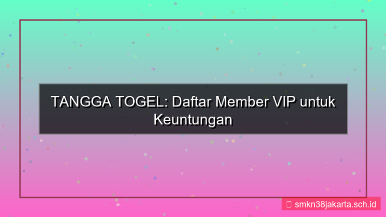 konten TANGGA TOGEL daftar member vip