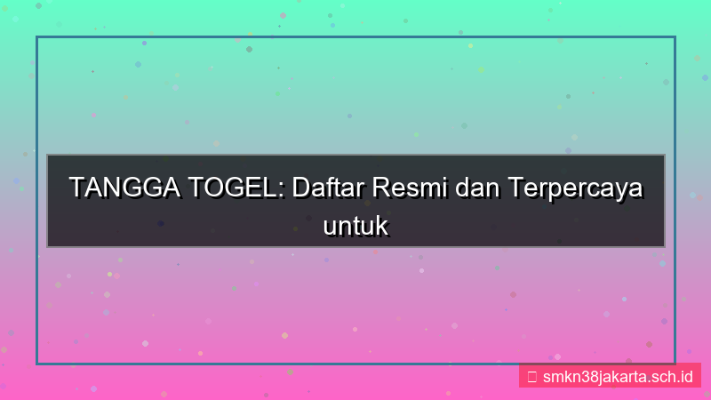 gambar TANGGA TOGEL daftar resmi terpercaya 2026