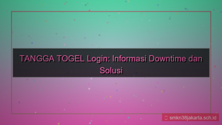 gambar TANGGA TOGEL downtime informasi login
