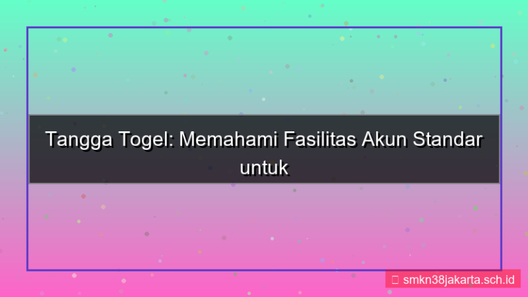 TANGGA TOGEL fasilitas akun standar
