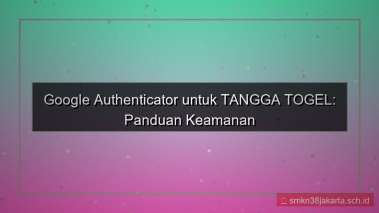 ilustrasi TANGGA TOGEL google authenticator tanggatogel