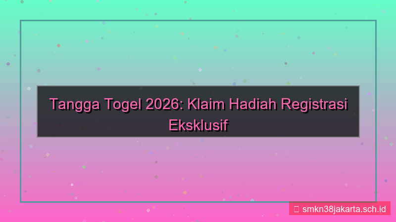 TANGGA TOGEL hadiah registrasi 2026