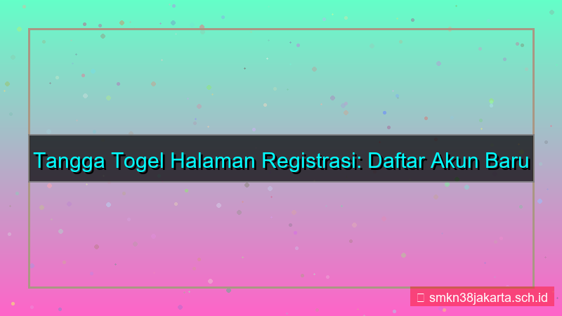 TANGGA TOGEL halaman registrasi interaktif