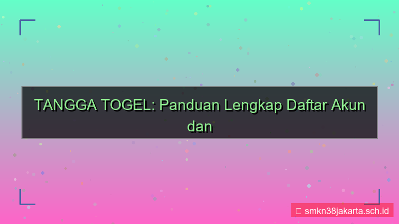 TANGGA TOGEL help desk daftar akun