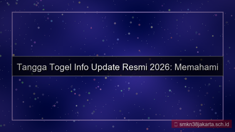 ilustrasi TANGGA TOGEL info update resmi 2026