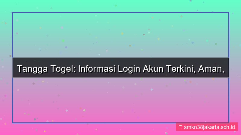 gambar TANGGA TOGEL informasi login akun terkini
