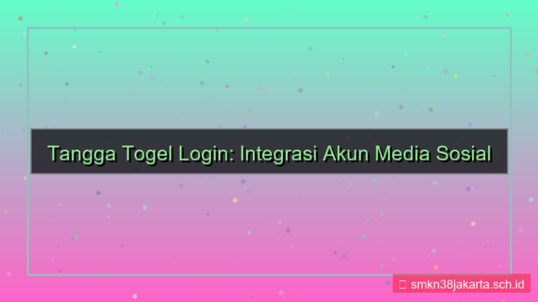 tampilan TANGGA TOGEL integrasi login sosial media