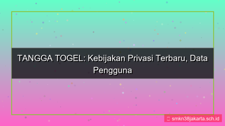 TANGGA TOGEL kebijakan privasi terbaru