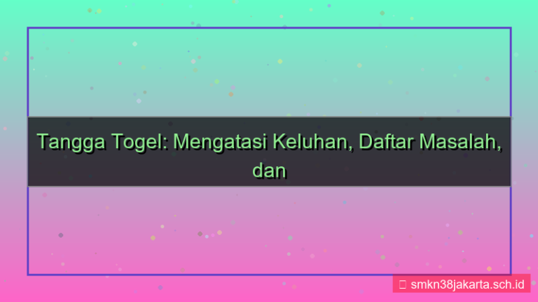 konten TANGGA TOGEL keluhan daftar solusi