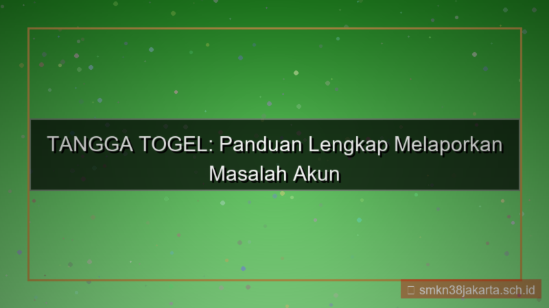 TANGGA TOGEL laporan masalah akun