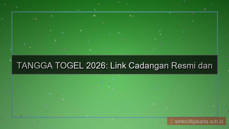 ilustrasi TANGGA TOGEL link cadangan resmi 2026