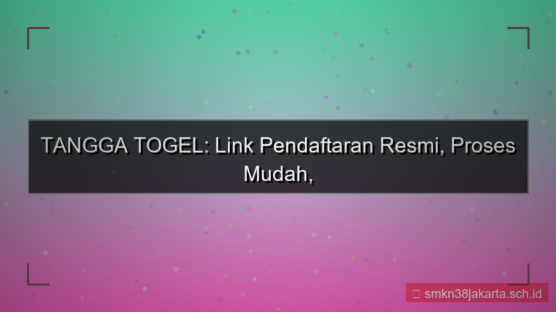 konten TANGGA TOGEL link pendaftaran resmi