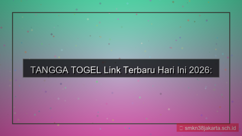 TANGGA TOGEL link terbaru hari ini 2026