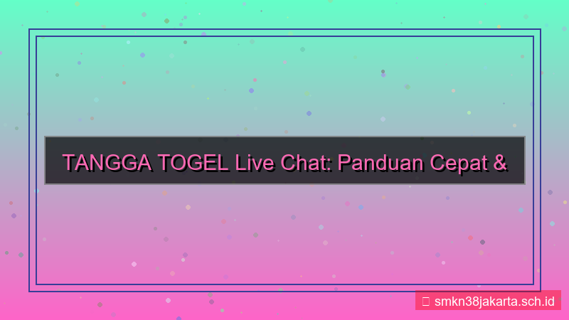 tampilan TANGGA TOGEL live chat pendaftaran