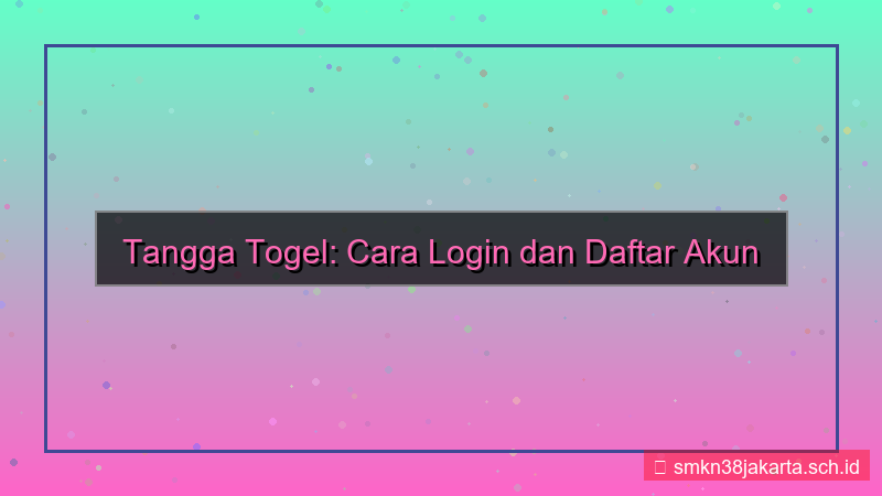 konten TANGGA TOGEL login dan daftar akun