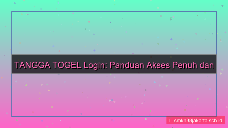 TANGGA TOGEL login full akses 2026