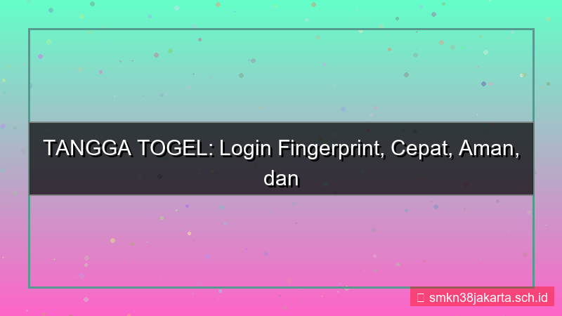 visual TANGGA TOGEL login pakai fingerprint