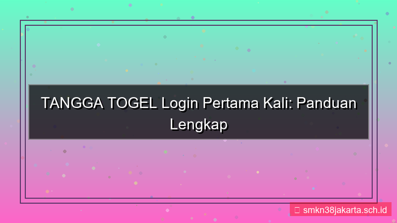 gambar TANGGA TOGEL login pertama kali