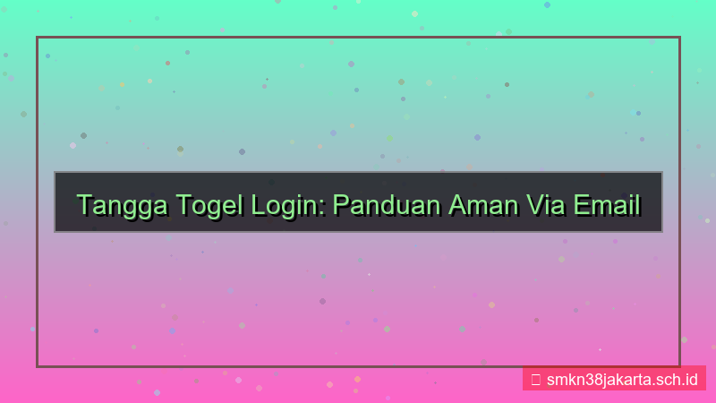 ilustrasi TANGGA TOGEL login via email