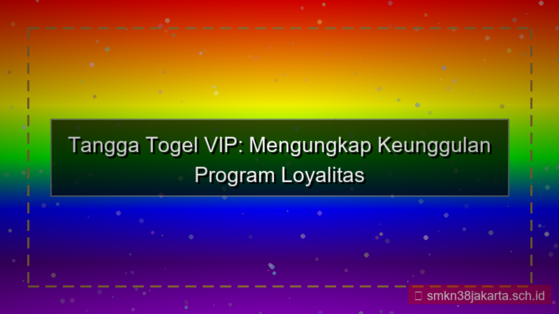 desain TANGGA TOGEL loyalitas member vip