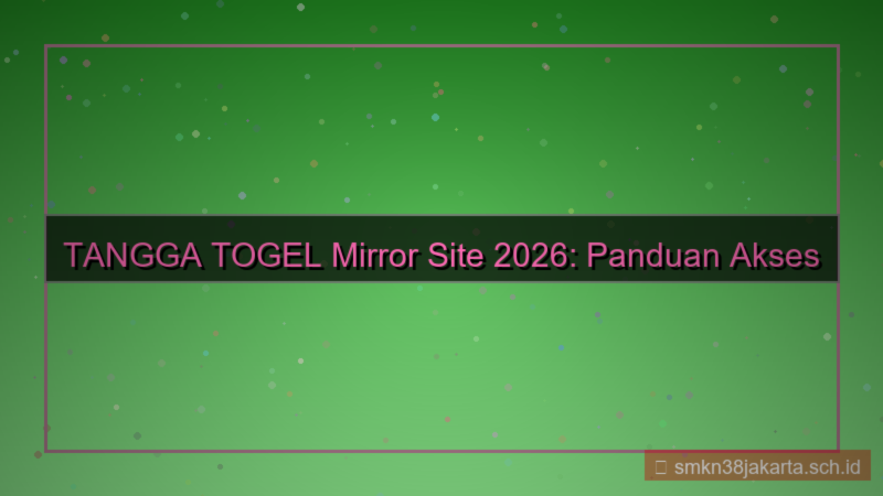 visual TANGGA TOGEL mirror site 2026