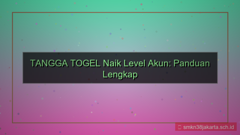 visual TANGGA TOGEL naik level akun