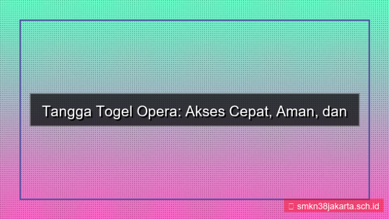 konten TANGGA TOGEL opera akses cepat