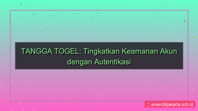 tampilan TANGGA TOGEL otentikasi dua faktor