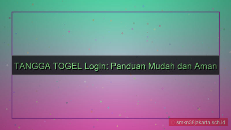 TANGGA TOGEL panduan login mudah