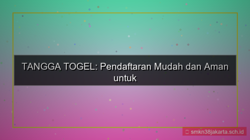 TANGGA TOGEL pendaftaran mudah dan aman 2026