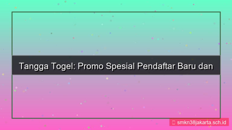 konten TANGGA TOGEL promo khusus pendaftar baru