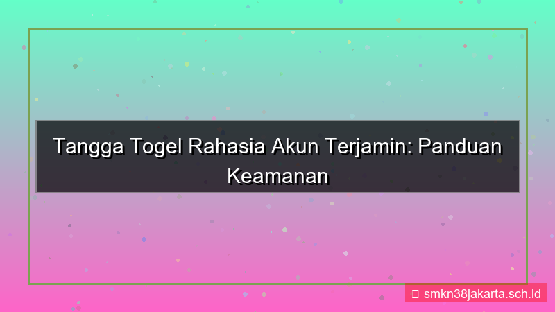 konten TANGGA TOGEL rahasia akun terjamin