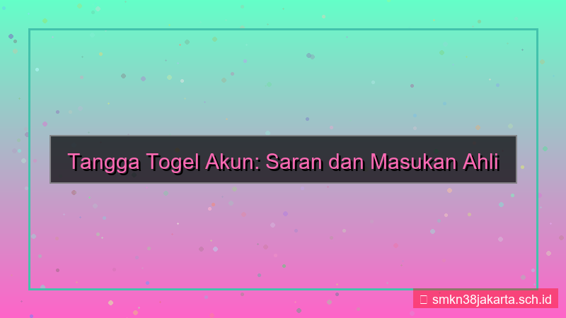 TANGGA TOGEL saran dan masukan akun