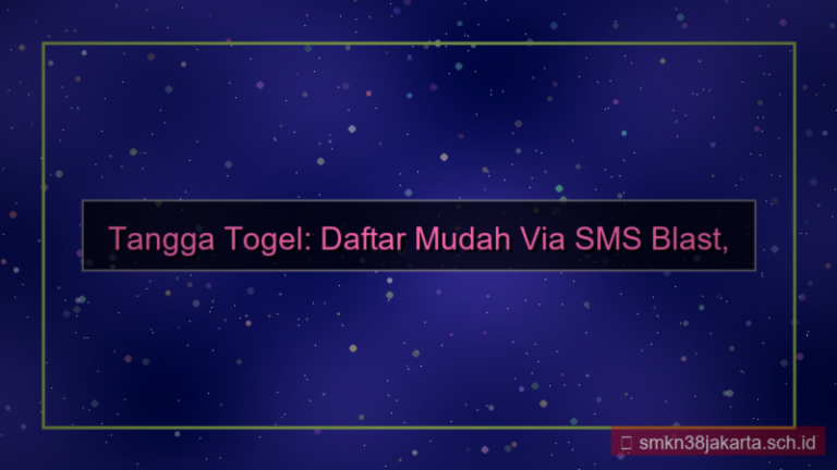 TANGGA TOGEL sms blast pendaftaran
