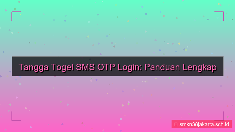 desain TANGGA TOGEL sms otp login