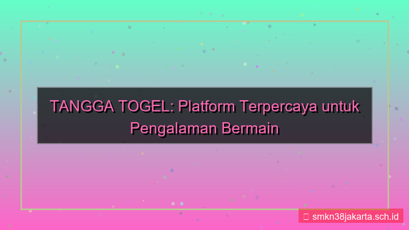 TANGGA TOGEL tanggatogel platform terpercaya