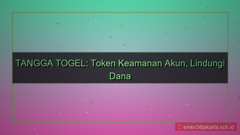 ilustrasi TANGGA TOGEL token keamanan akun