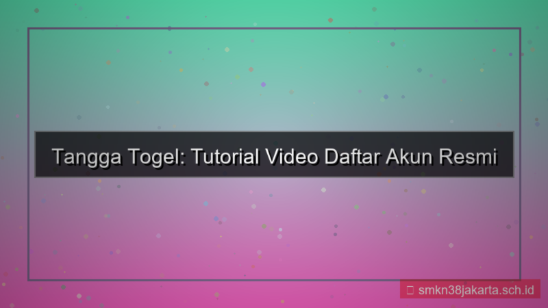 TANGGA TOGEL tutorial video daftar