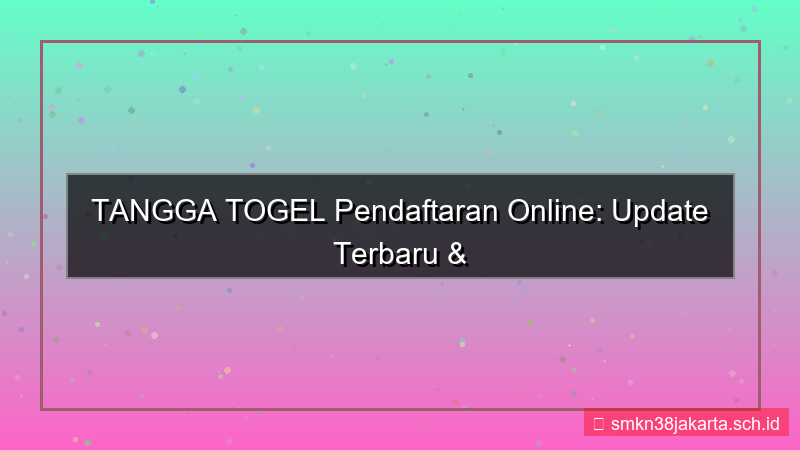 gambar TANGGA TOGEL update pendaftaran online 2026