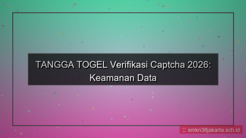 desain TANGGA TOGEL verifikasi captcha 2026