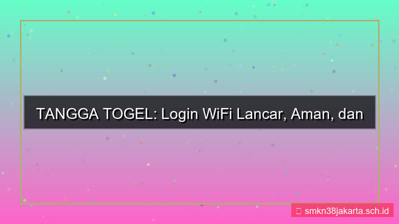 konten TANGGA TOGEL wifi login lancar