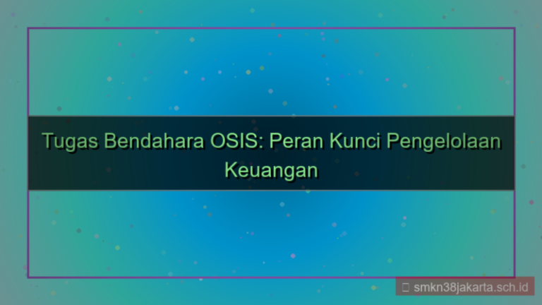 tugas bendahara osis