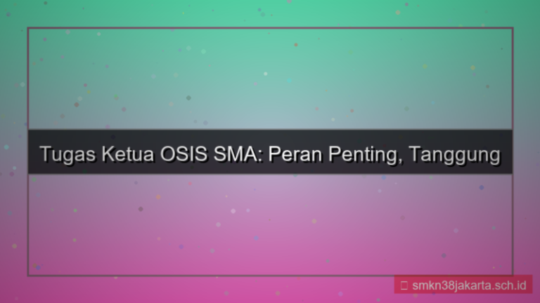 desain tugas ketua osis sma
