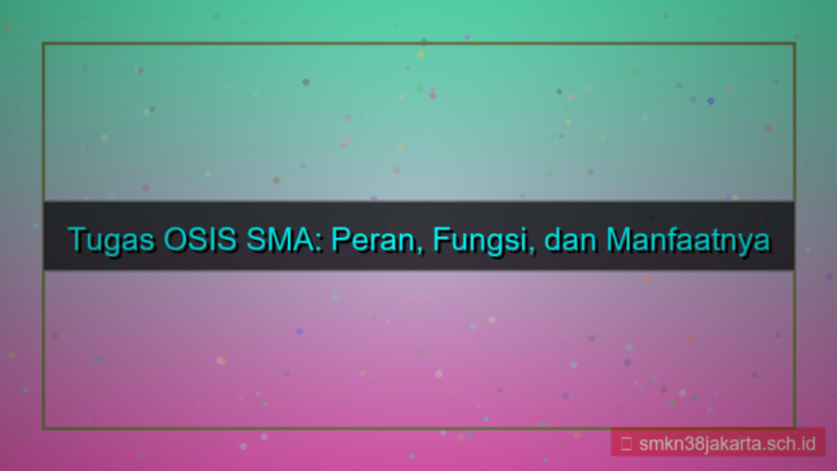 ilustrasi tugas osis sma