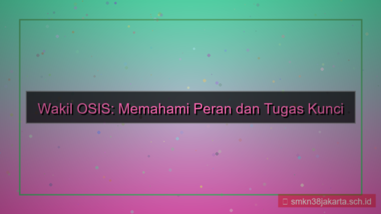 tugas wakil osis