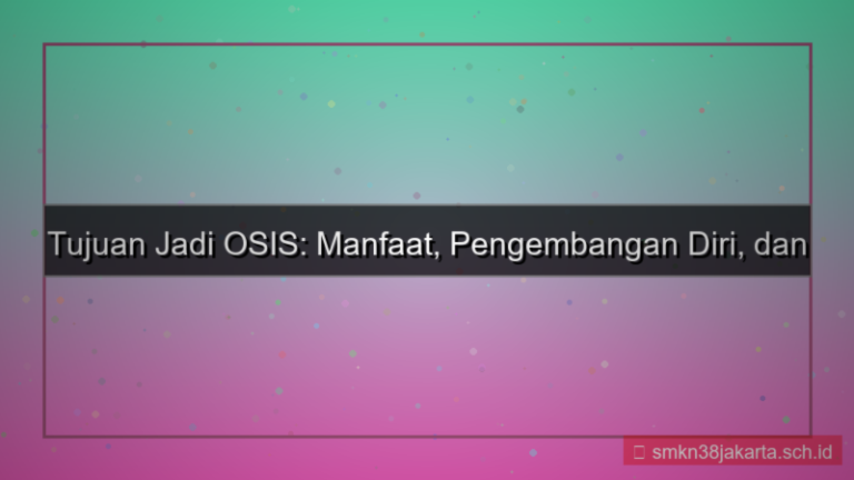 tampilan tujuan jadi osis