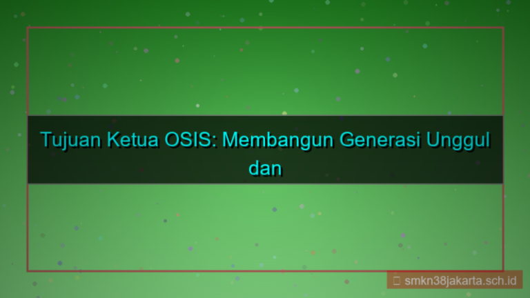 desain tujuan ketua osis