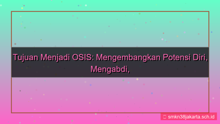 tujuan menjadi osis