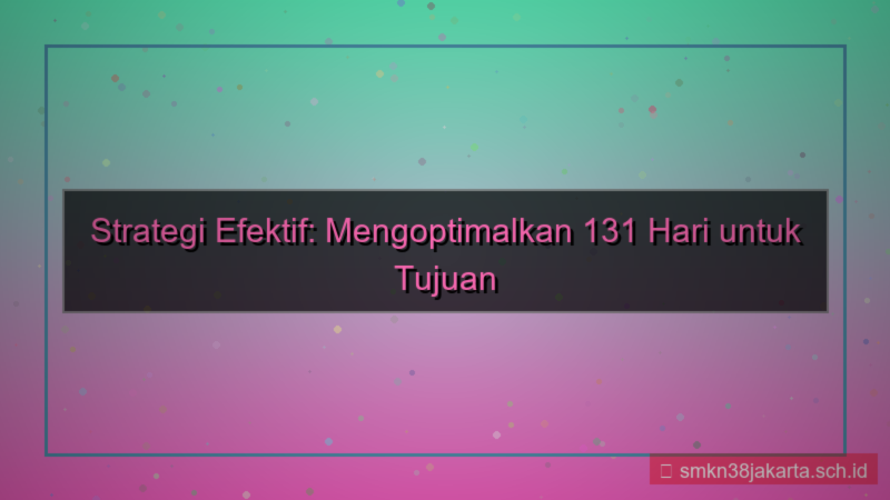 131 hari dari sekarang