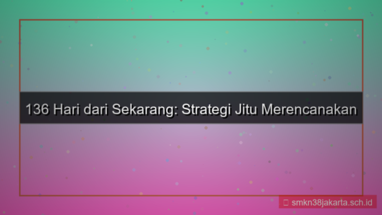 136 hari dari sekarang